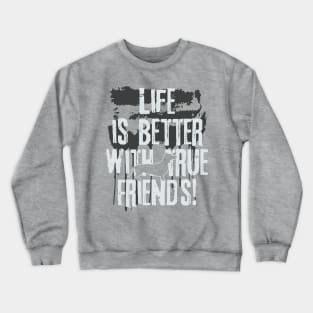 Life is better with true friends - dachshund 2 Crewneck Sweatshirt